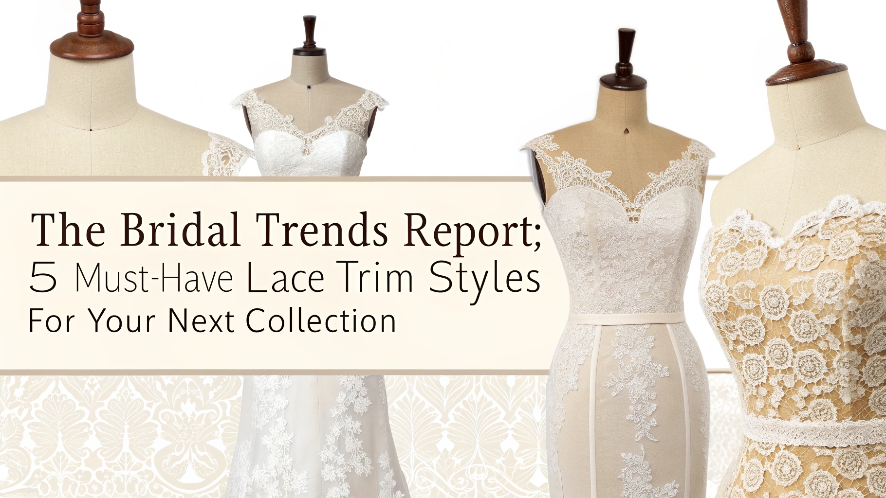 Five must-have lace trim styles for 2025 bridal collections Luxury bridal lace trim collection showcase
